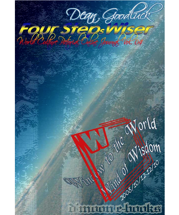 Four Steps Wiser - World Culture Pictorial Online Journal Vol. 04 Four Steps Wiser - World Culture Pictorial Online Journal Vol. 04