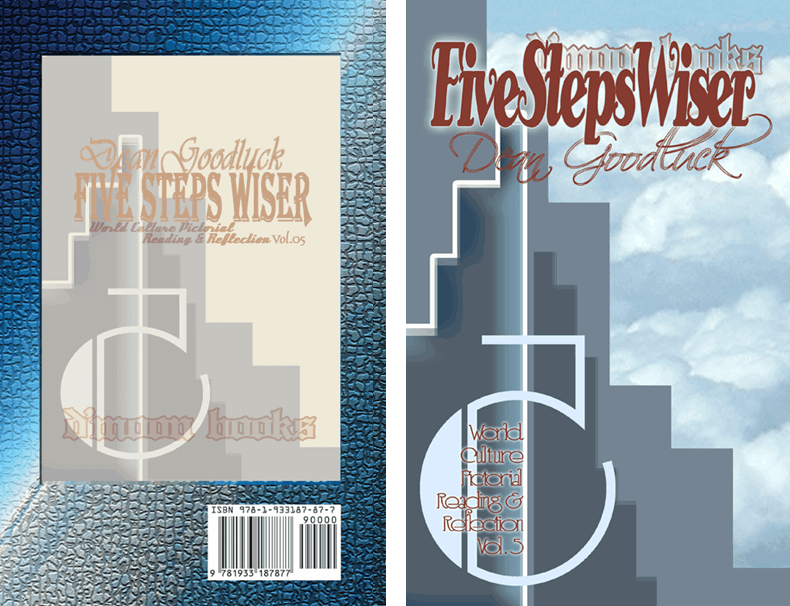 Four Steps Wiser - World Culture Pictorial Online Journal Vol. 04 Five Steps Wiser - WcP Reading & Reflection Vol. 05
